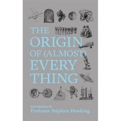 The Origin of (almost) Everything by New Scientist