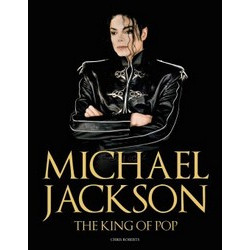 Michael Jackson: The King of Pop Michael Jackson: The King of Pop