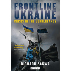 Frontline Ukraine: Crisis in the Borderlands