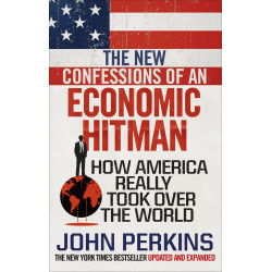 New Confessions of an Economic Hit Man