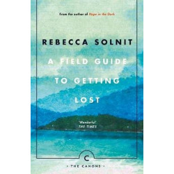 A Field Guide To Getting Lost (Уценка)