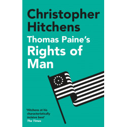 Thomas Paine's Rights of Man: A Biography