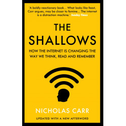 The Shallows: How the Internet Is Changing the Way We Think, Read and Remember(Уценка)