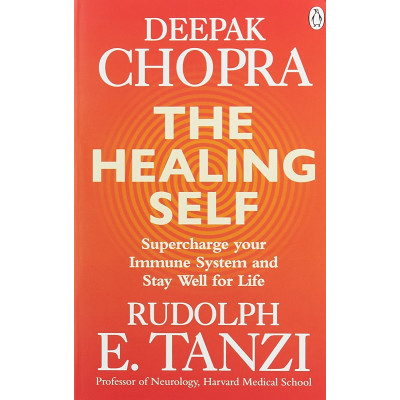 The Healing Self: Supercharge your immune system and stay well for life