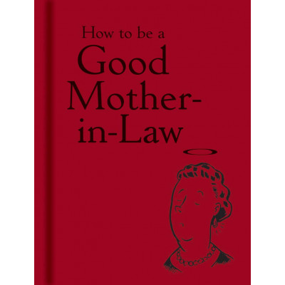 How to be a Good Mother-in-Law (Уценка)
