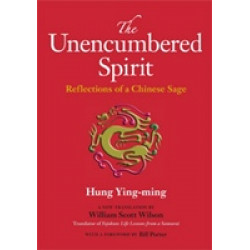 The Unencumbered Spirit: Reflections of a Chinese Sage
