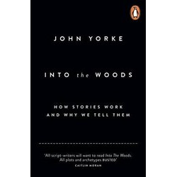 Into The Woods: How Stories Work and Why We Tell Them (Уценка)
