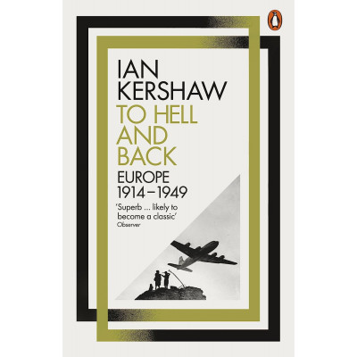 To Hell and Back: Europe, 1914-1949