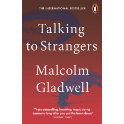 Talking to Strangers: What We Should Know about the People We Don't Know