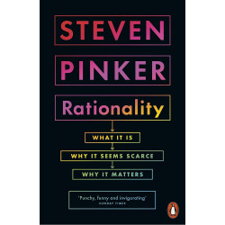 Rationality: What It Is, Why It Seems Scarce, Why It Matters