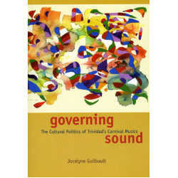 Governing Sound: The Cultural Politics of Trinidad's Carnival Musics (Уценка)
