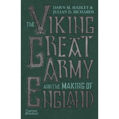 The Viking Great Army and the Making of England