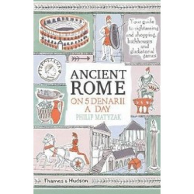 Ancient Rome on 5 Denarii a Day