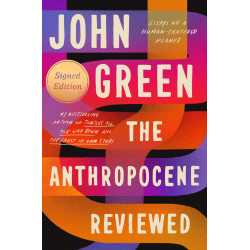 The Anthropocene Reviewed HC: Essays on a Human-Centered Planet