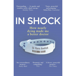 In Shock: How Nearly Dying Made Me A Better Doctor