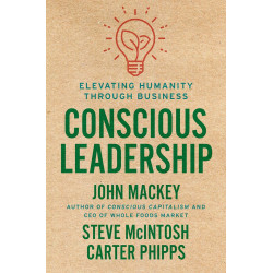 Conscious Leadership: Elevating Humanity Through Business