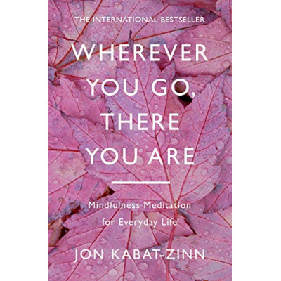 Wherever You Go, There You Are
