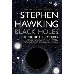 Black Holes: The Reith Lectures (Уценка)