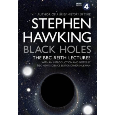Black Holes: The Reith Lectures (Уценка)