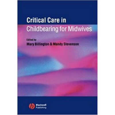 Critical Care in Childbearing for Midwives