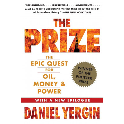The Prize: The Epic Quest for Oil, Money & Power. The Pulitzer Prize