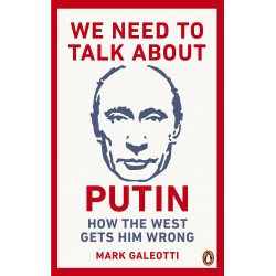 We Need to Talk About Putin