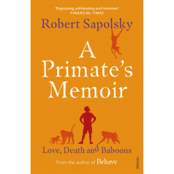 Primate's Memoir: Love, Death and Baboons
