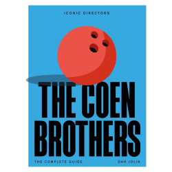 The Coen Brothers: The Complete Unofficial Guide