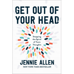Get Out of Your Head: Stopping the Spiral of Toxic Thoughts