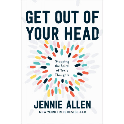 Get Out of Your Head: Stopping the Spiral of Toxic Thoughts