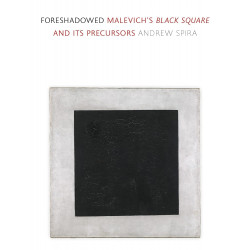 Foreshadowed. Malevich’s Black Square and Its Precursors