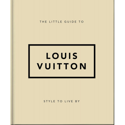 The Little Guide to Louis Vuitton