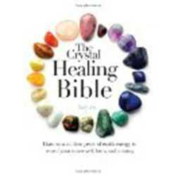 The Crystal Healing Bible