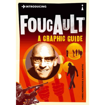 Introducing Foucault. A Graphic Guide.