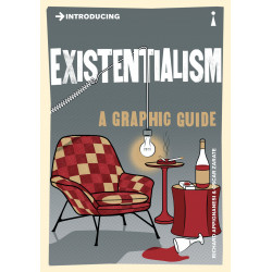 Introducing Existentialism. A Graphic Guide