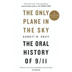 The Only Plane in the Sky: The Oral History of 9/11