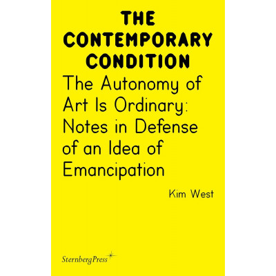 The Contemporary Condition. The Autonomy of Art Is Ordinary: Notes in Defense of an Idea of Emancipation