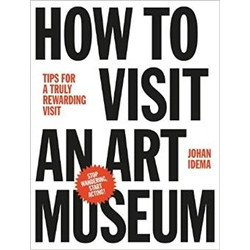 How to Visit an Art Museum
