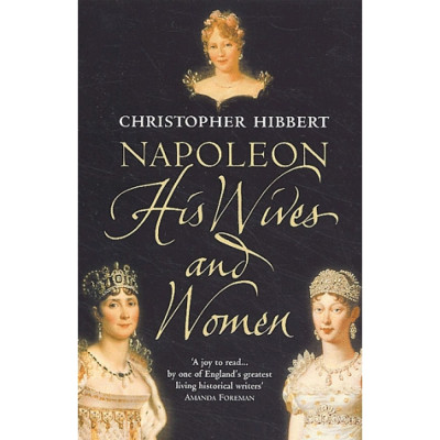 Napoleon: His Wives and Women (Уценка)