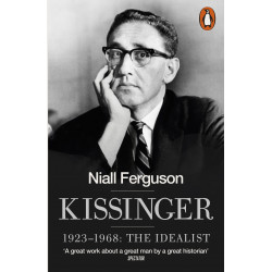 Kissinger: 1923-1968: The Idealist
