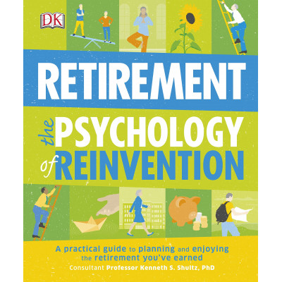 Retirement The Psychology of Reinvention