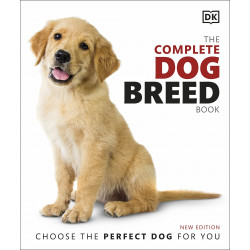 The Complete Dog Breed Book: Choose the Perfect Dog for You
