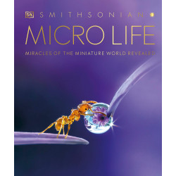 Micro Life: Miracles of the Miniature World Revealed