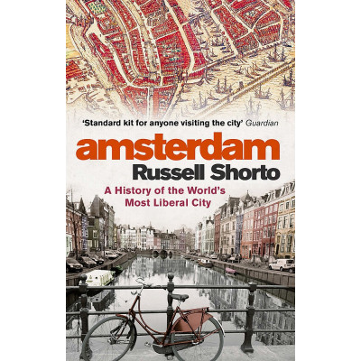 Amsterdam - A History of the World's