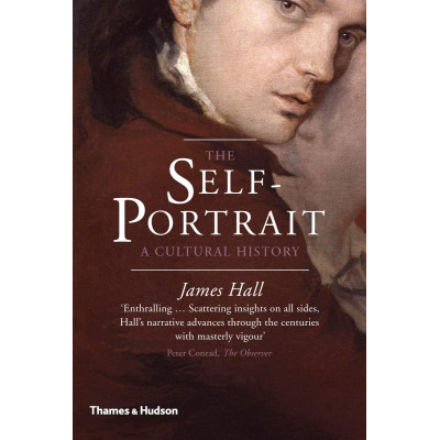 The Self-Portrait: A Cultural History