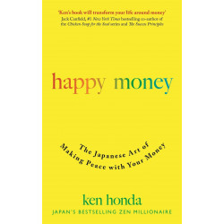 Happy Money: The Japanese Art of Making Peace with Your Money