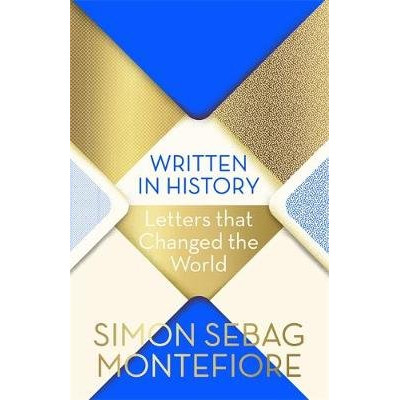 Written in History: Letters that Changed the World Written in History: Letters that Changed the World