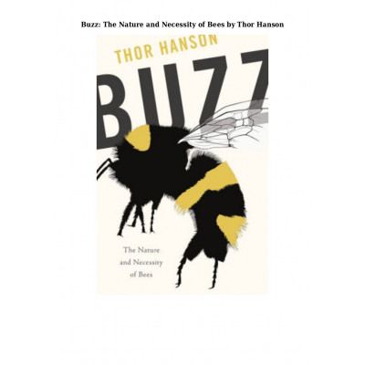 Buzz: The Nature and Necessity of Bees