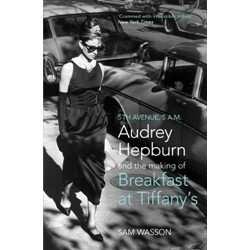 Fifth Avenue, 5 A.M.: Audrey Hepburn in Breakfast at Tiffany's