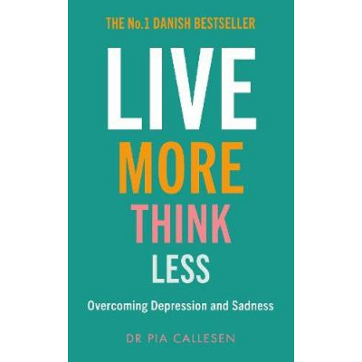 Live More Think Less
